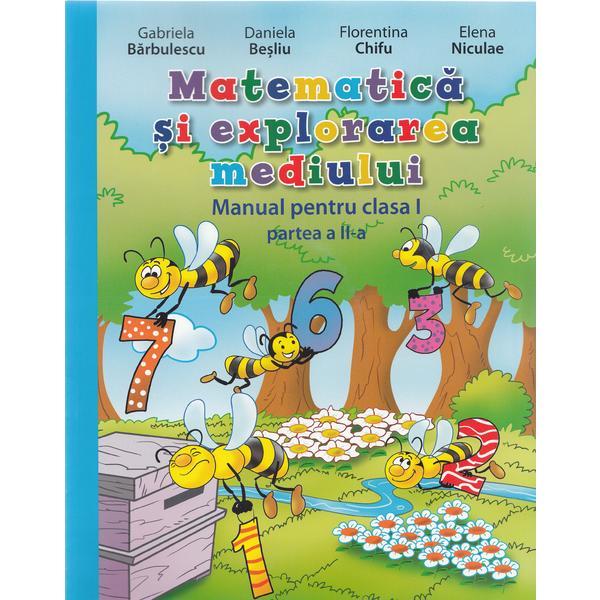 Matematica si explorarea mediului - Clasa a 1-a. Partea II - Manual + CD - Gabriela Barbulescu, Daniela Besliu, editura Litera