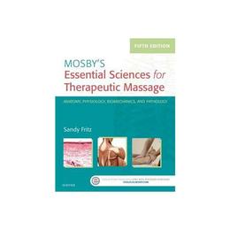 Mosby's Essential Sciences for Therapeutic Massage, editura Harper Collins Childrens Books