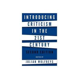 Introducing Criticism in the 21st Century, editura Edinburgh University Press