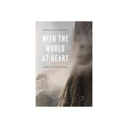 With the World at Heart, editura University Of Chicago Press