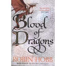 Blood of Dragons (the Rain Wild Chronicles, Book 4)