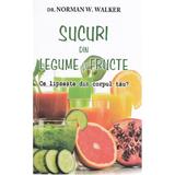 Sucuri din legume si fructe - Norman W. Walker, editura Adevar Divin