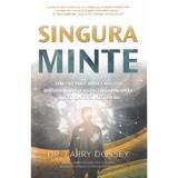 Singura minte - Larry Dossey, editura Adevar Divin