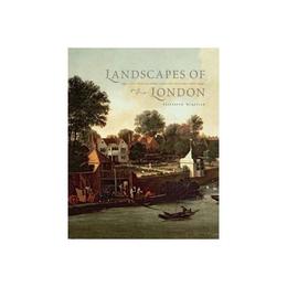 Landscapes of London, editura Yale University Press Academic