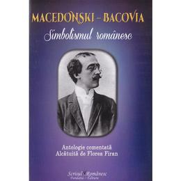 Macedonski-bacovia. simbolismul romanesc - florea firan, editura scrisul romanesc