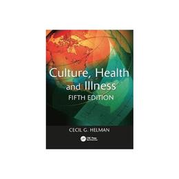 Culture, Health and Illness, Fifth edition, editura Taylor & Francis