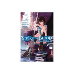 Strike the Blood, Vol. 12 (light novel), editura Yen Press