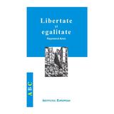 Libertate si egalitate - Raymond Aron, editura Institutul European