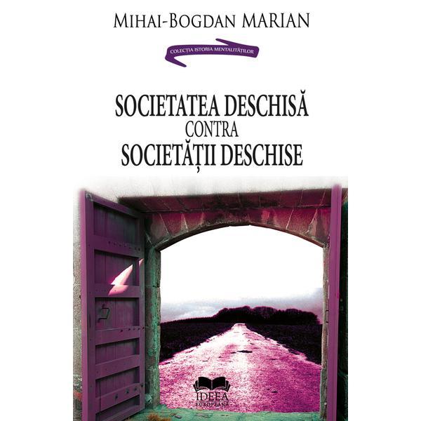 Societatea deschisa contra societatii deschise - Mihai-Bogdan Marian, editura Ideea Europeana