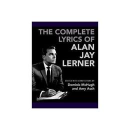 Complete Lyrics of Alan Jay Lerner, editura Harper Collins Childrens Books