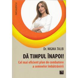 Da timpul inapoi! - nigma talib, editura niculescu
