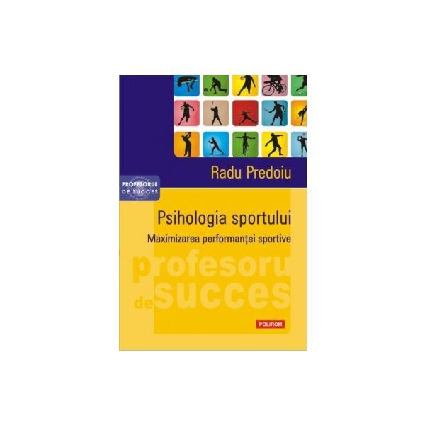Psihologia sportului - radu predoiu, editura polirom