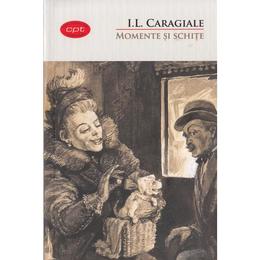 Momente si schite (Carte pentru toti. Vol. 2) - I.L. Caragiale, editura Litera