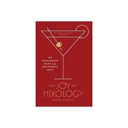 Joy of Mixology, editura Random House Usa Inc