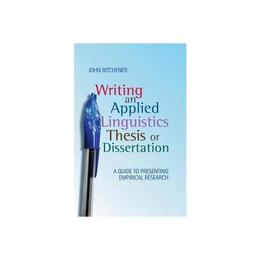 Writing an Applied Linguistics Thesis or Dissertation, editura Palgrave Macmillan Higher Ed