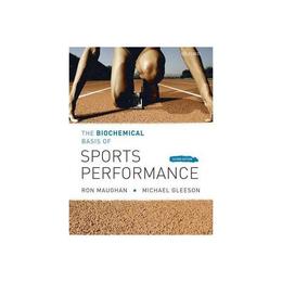 Biochemical Basis of Sports Performance, editura Oxford University Press Academ