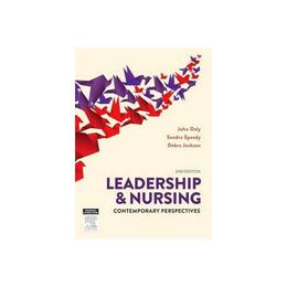 Leadership and Nursing, editura Elsevier Churchill Livingstone