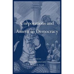 Corporations and American Democracy, editura Harvard University Press