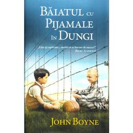 Baiatul cu pijamale in dungi - John Boyne, editura Rao