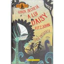 Viata secreta a lui daisy fitzjohn - tania unsworth, editura corint