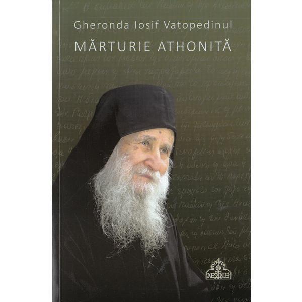 Marturie athonita - Gheronda Iosif Vatopedinul, editura Sfantul Nectarie