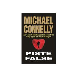 Piste false - Michael Connelly, editura Orizonturi