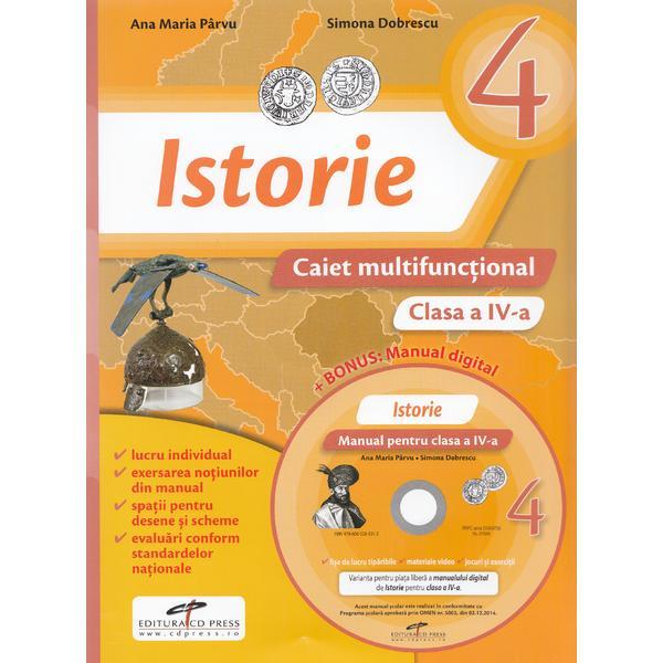 Istorie - clasa a 4-a - caiet multifunctional + cd - ana maria parvu, simona dobrescu, editura cd press