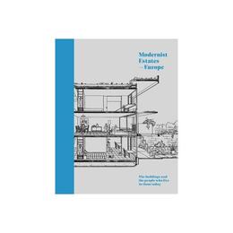 Modernist Estates - Europe, editura White Lion Publishing