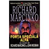 Forta speciala Alfa - Richard Marcinko, editura Orizonturi