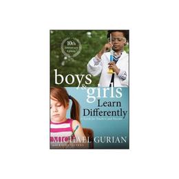 Boys and Girls Learn Differently! A Guide for Teachers and P, editura Jossey Bass Wiley