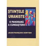 Stiintele umaniste, o panorama a cunoasterii - Jean-Francois Dortier, editura Orizonturi