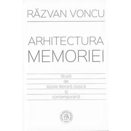 Arhitectura memoriei - Razvan Voncu, editura Scoala Ardeleana