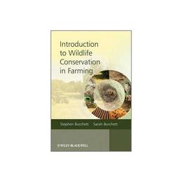 Introduction to Wildlife Conservation in Farming, editura Wiley-blackwell