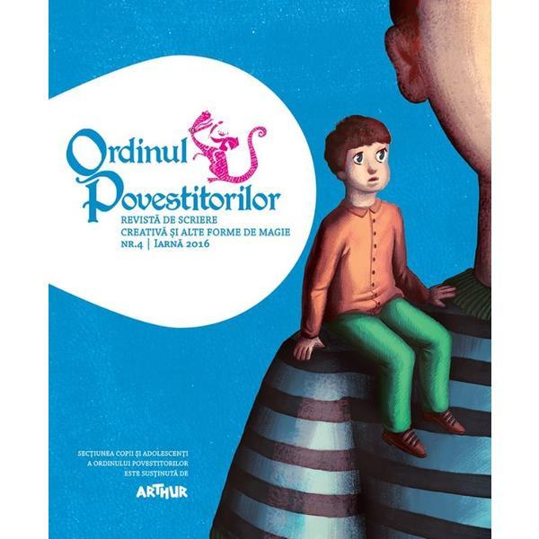 Ordinul povestitorilor nr. 4. iarna 2016, editura Grupul Editorial Art