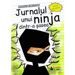 Jurnalul unui ninja dintr-a sasea - Marcus Emerson, editura Booklet