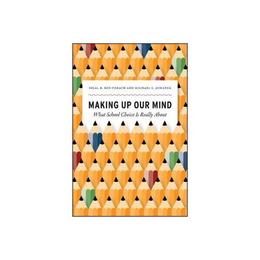 Making Up Our Mind, editura University Of Chicago Press