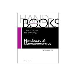 Handbook of Macroeconomics, editura Elsevier Science & Technology