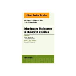 Infection and Malignancy in Rheumatic Diseases, An Issue of, editura Elsevier Health Sciences