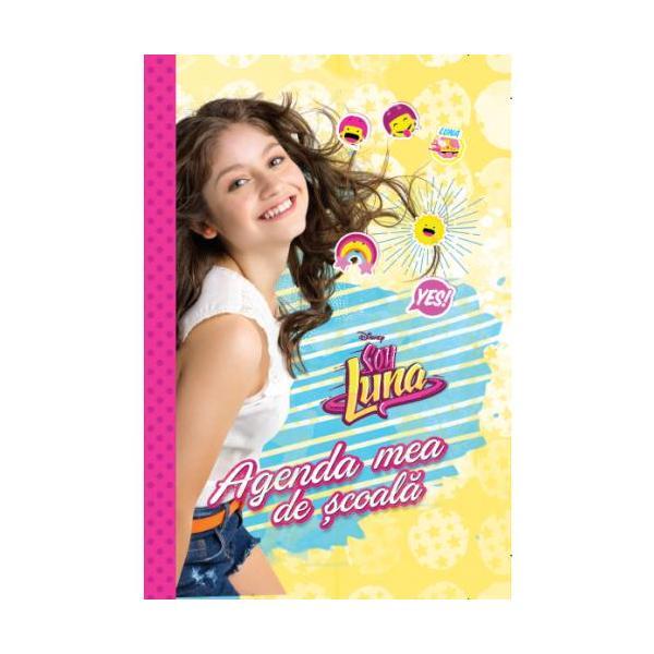 Disney: soy luna - agenda mea de scoala, editura litera