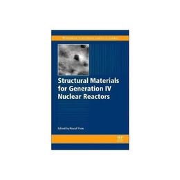 Structural Materials for Generation IV Nuclear Reactors, editura Elsevier Science & Technology