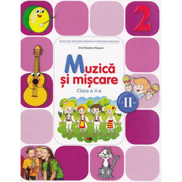 Muzica si miscare cls 2 sem.2 + CD - Irinel Beatrice Nicoara, editura Litera