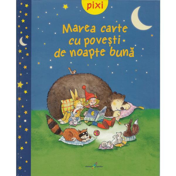 Pixi - Marea carte cu povesti de noapte buna, editura All