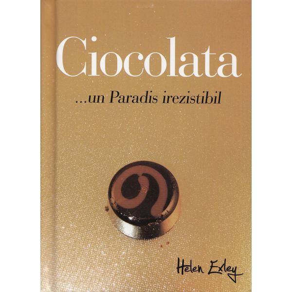 Ciocolata... Un paradis irezistibil, editura Helen Exley