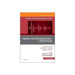 Cardiac Resynchronization - A Reappraisal, An Issue of Cardi, editura Elsevier Health Sciences