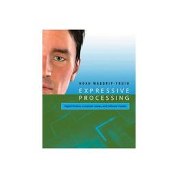 Expressive Processing, editura Mit University Press Group Ltd