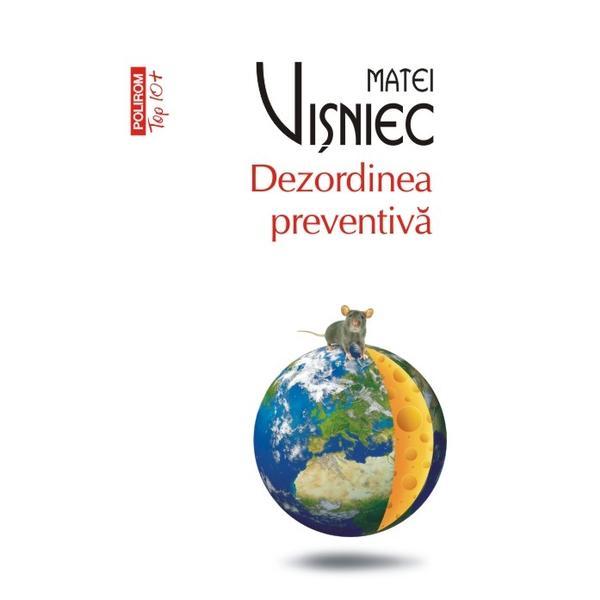 Dezordinea preventiva - matei visniec, editura polirom