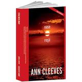 Oase rosii - Ann Cleeves, editura Crime Scene Press