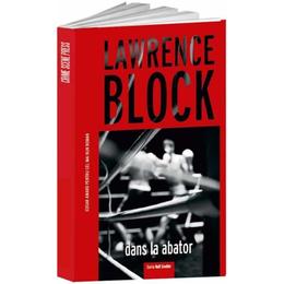 Dans la abator - lawrence block, editura crime scene press