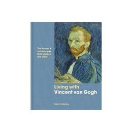 Living with Vincent van Gogh, editura White Lion Publishing