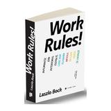 Work Rules! - Laszlo Bock, editura Publica